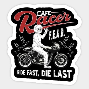 Ride fast, die last - F.E.A.R. forget everything and ride Sticker